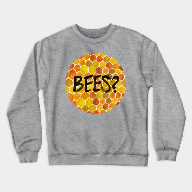 BEES? Crewneck Sweatshirt by CatCoq